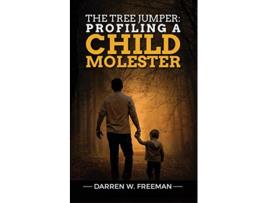 Livro The Tree Jumper Profiling A Child Molester de Darren Freeman (Inglês)