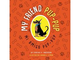 Livro My Friend PupPup Mi Amigo PupPup de Cynthia Y Anderson (Inglês)