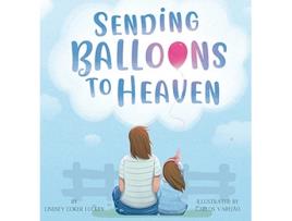 Livro Sending Balloons to Heaven de Lindsey Coker Luckey (Inglês - Capa Dura)