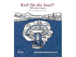 Livro Reif für die Insel 500 Jahre Utopia German Edition de Monika Steffens (Alemão)