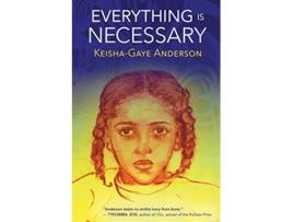 Livro Everything Is Necessary de Keisha Gaye Anderson (Inglês)