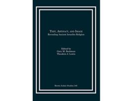 Livro Text Artifact and Image Revealing Ancient Israelite Religion de Beckman Gary M Lewis Theodore J (Inglês)
