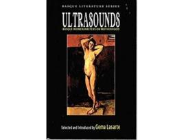 Livro Ultrasounds Basque Women Writers on Motherhood Basque Women Writers on Motherhood de Gema Lasarte (Inglês)