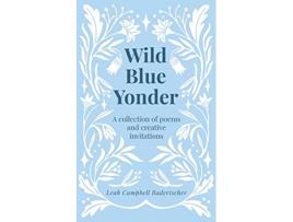 Livro Wild Blue Yonder de Leah Campbell Badertscher (Inglês)