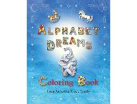 Livro Alphabet Dreams Coloring Book de Tandy Tracy (Inglês)