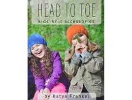 Livro Head to Toe Kids Knit Accessories de Katya Frankel (Inglês)