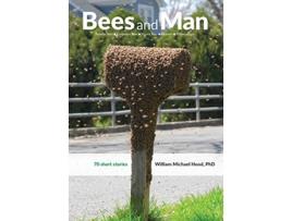 Livro Bees and Man de William Michael Hood (Inglês)