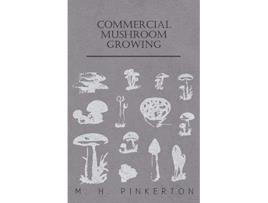 Livro Commercial Mushroom Growing de M H Pinkerton (Inglês)