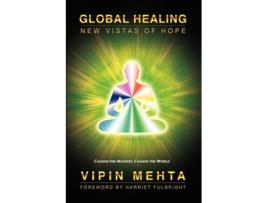 Livro Global Healing New Vistas of Hope de Vipin Mehta (Inglês)