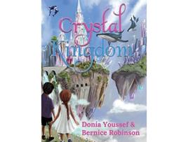 Livro Crystal Kingdom de Donia Youssef Bernice Robinson (Inglês)