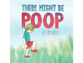 Livro There Might Be Poop de Tim Rades (Inglês)