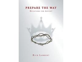 Livro Prepare the Way de Rich Lambert (Inglês)