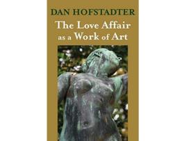 Livro Love Affair as a Work of Art de Dan Hofstadter (Inglês)