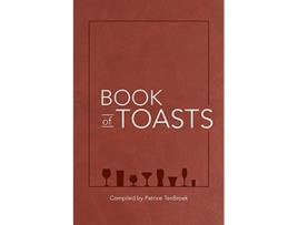Livro Book of Toasts de Patrice Tenbroek (Inglês)