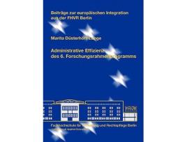 Livro Administrative Effizienz Des 6 Forschungsrahmenprogramms German Edition de Marita Düsterhöft-Lange (Alemão)