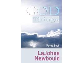 Livro God Things de LaJohna Newbould (Inglês)