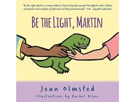 Livro Be the Light Martin de Jean F Olmsted (Inglês)