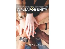 Livro A Critical Review of a New Modernism A Plea For Unity de GK Wallace (Inglês)