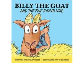 Livro Billy the Goat and the Five Pound Note de Rowan Waller (Inglês)
