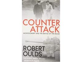 Livro Counterattack Montgomery and the Battle of the Bulge de Robert Oulds (Inglês)