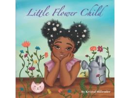 Livro Little Flower Child de Krystal Millender (Inglês)