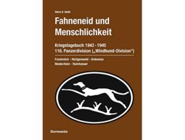 Livro Fahneneid und Menschlichkeit Kriegstagebuch 116 Panzerdivision WindhundDivision 19421945 German Edition de Heinz B Heidt (Alemão)