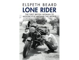 Livro Lone Rider The First British Woman to Motorcycle Around the World de Elspeth Beard (Inglês)