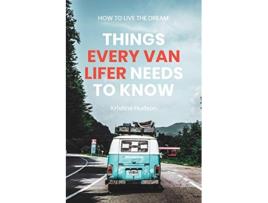 Livro How to Live the Dream Things Every Van Lifer Needs to Know de Kristine Hudson (Inglês)