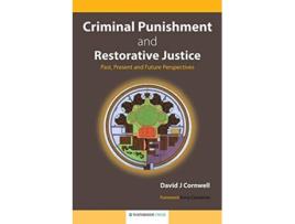 Livro Criminal Punishment and Restorative Justice Past Present and Future Perspectives de David J Cornwell Cornwell (Inglês)