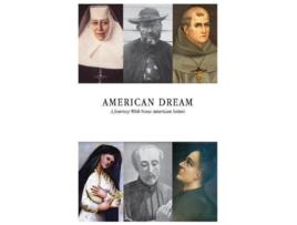 Livro American Dream A Journey with some American Saints de Clu Usa (Inglês)
