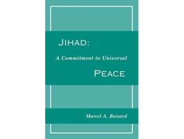 Livro Jihad A Commitment to Universal Peace de Marcel A Boisard (Inglês)