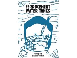 Livro Ferrocement Water Tanks de Felicity Lee e Daniel Coleman (Inglês)