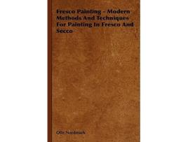 Livro Fresco Painting Modern Methods and Techniques for Painting in Fresco and Secco de Olle Nordmark (Inglês)