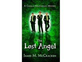 Livro The Lost Angel A Charlie Maccready Mystery de James M McCracken (Inglês)
