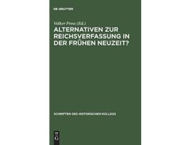 Livro Alternativen zur Reichsverfassung in der Frühen Neuzeit Schriften Des Historischen Kollegs German Edition de Dieter Stievermann (Alemão - Capa Dura)