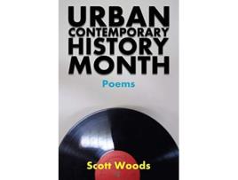 Livro Urban Contemporary History Month Poems by Scott Woods de Scott Woods (Inglês)
