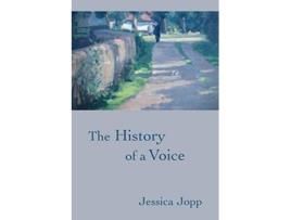 Livro The History of a Voice de Jessica Jopp (Inglês)
