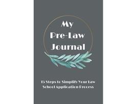 Livro My PreLaw Journal 15 Steps to Simplify your Law School Application Process de Jolene Blackbourn (Inglês)