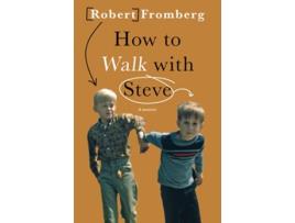 Livro How to Walk with Steve de Robert Fromberg (Inglês)