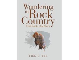 Livro Wandering in Rock Country One Rock One Story de Tien C Lee (Inglês)