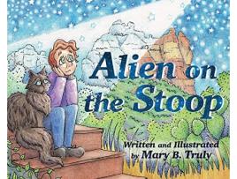 Livro Alien on the Stoop de Mary B Truly (Inglês)