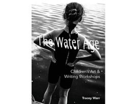 Livro The Water Age Childrens Art Writing Workshops de Tracey Warr (Inglês)