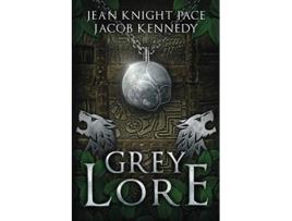 Livro Grey Lore The Grey de Jean Knight Pace Jacob Kennedy (Inglês)