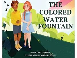 Livro The Colored Water Fountain de Calvin James (Inglês)
