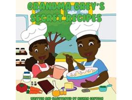 Livro Grandma Greys Secret Recipes de Nishan Greyson (Inglês)