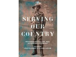 Livro Serving our Country de Joan Beaumont e Alison Cadzow (Inglês)