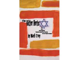 Livro The Bitter Herbs five short plays depicting fractured Jewish life in America for Passover season de Mark Troy (Inglês)