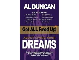 Livro Get All Fired Up About Living Your Dreams de Al Duncan (Inglês)