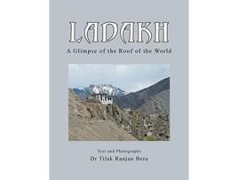 Livro Ladakh A Glimpse of the Roof of the World de Dr Tilak Ranjan Bera (Inglês)
