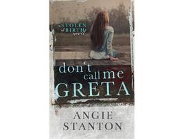 Livro Dont Call Me Greta de Angie Stanton (Inglês)